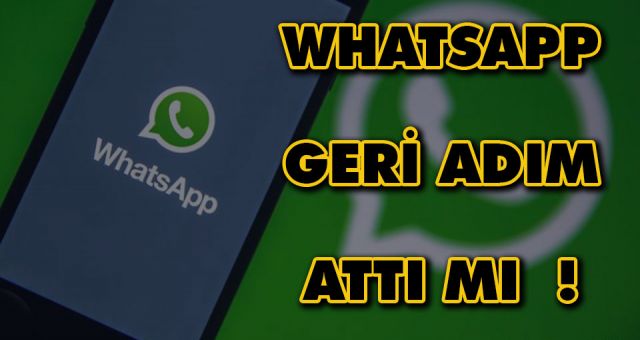 Whatsapp Geri Adım MI ? Attı Whatsapp Kararından Döndü mü ?