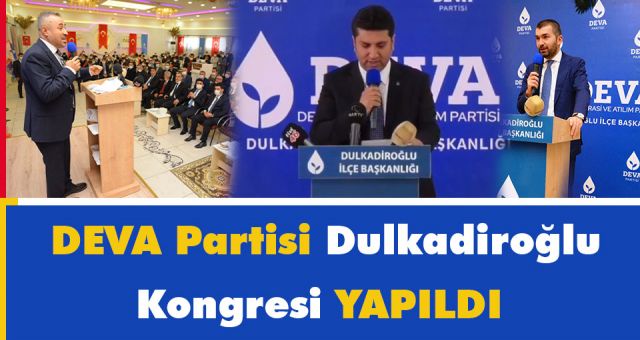 Deva Partisi Dulkadiroğlu Kongresi Yapıldı