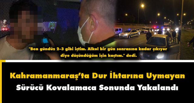 Kahramanmaraş'ta Polisten Kaçan Sürücü Kovalamaca Sonunda Yakalandı