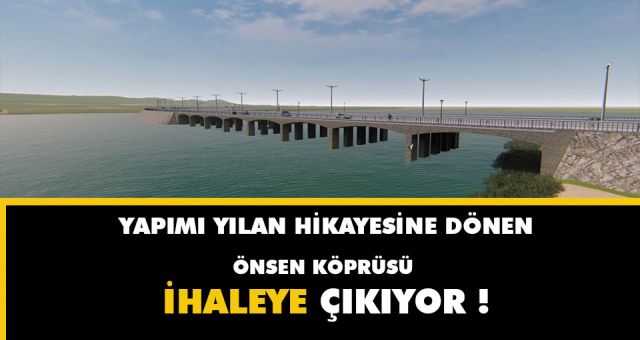 Önsen Köprüsü İhaleye Çıkıyor