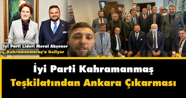 İyi Parti Kahramanmaraş Teşkilatından Ankara’ya Çıkarma