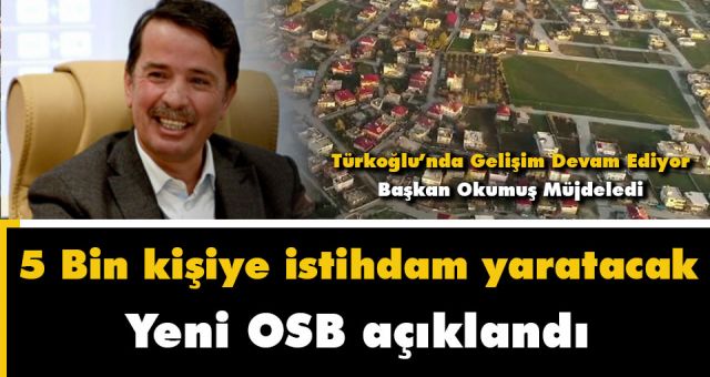 Türkoğlu'na Yeni OSB Kuruluyor