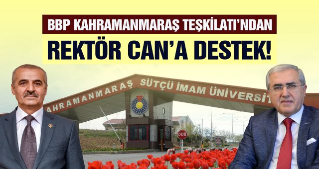 Rektör Can'a BBP Teşkilatından Destek