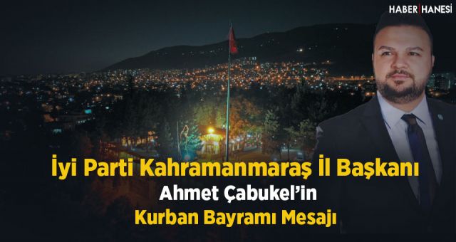Ahmet Çabukel'in Kurban Bayramı Mesajı