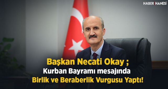 Başkan Okay'ın Kurban Bayramı Mesajı