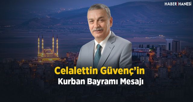 Celalettin Güvenç'in Kurban Bayramı Mesajı