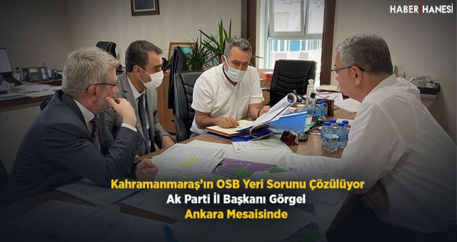 Kahramanmaraş'ın OSB Yer Sorunu Çözülüyor