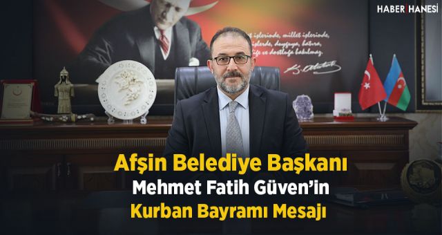 Mehmet Fatih Güven'in Kurban Bayramı Mesajı
