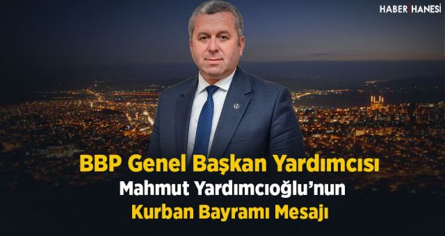 Yardımcıoğlu'nun Kurban Bayramı Mesajı