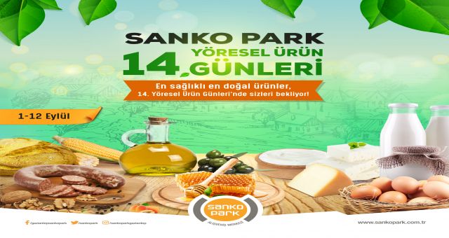 Sanko Park'ta Yöresel Ürün Günleri Başlıyor