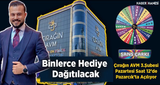 Çırağın AVM Pazarcık Şubesinde Binlerce Hediye Dağıtacak