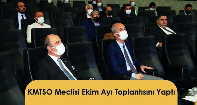 KMTSO Meclisi Ekim Ayı Toplantısını Yaptı
