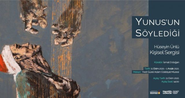 “Yunus’un Söylediği” Sergisi Sanatseverlerle Buluşacak