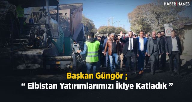 Başkan Güngör - Elbistan’ın 100 Yıllık Geleceğini Planladık