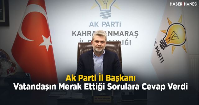 Ak Parti İl Başkanı Görgel'den Merak Edilenlere Cevap Verdi