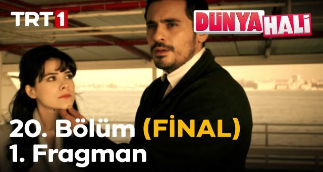 Dünya Hali 20. Bölüm, Dünya Hali 20. Bölüm Fragman İzle