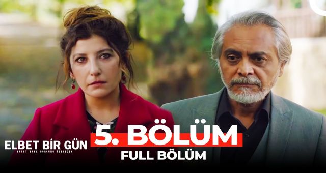 Elbet Bir Gün 5.Bölüm,Elbet Bir Gün 5.Bölüm Fragman