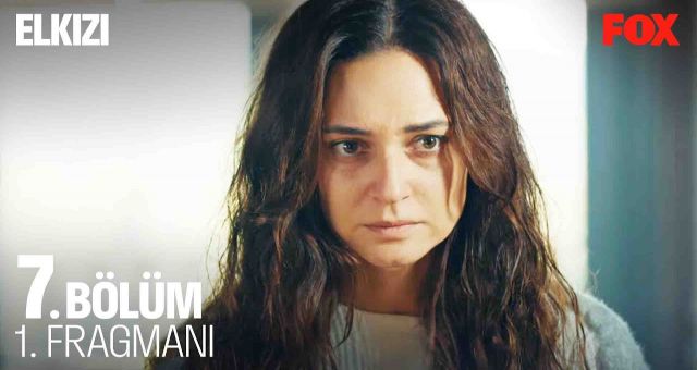 Elkızı 7.Bölüm, Elkızı Son Bölüm İzle