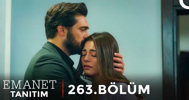 Emanet 263.Bölüm , Emanet 263. Bölüm Fragman İzle