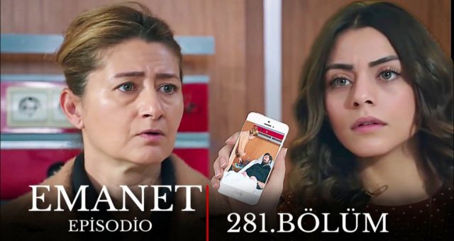Emanet 281. Bölüm , Emanet 281. Bölüm İzle