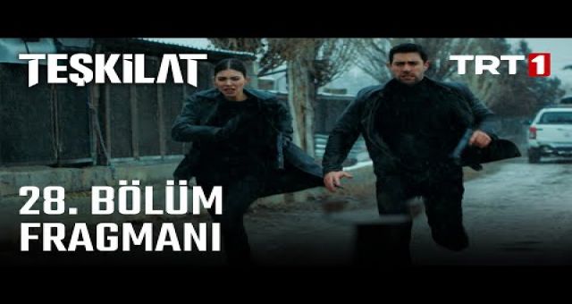 Teşkilat 28.Bölüm, Teşkilat 28. Bölüm Fragman izle