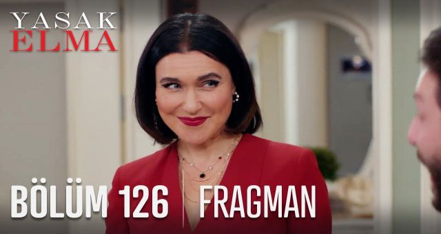Yasak Elma 126.Bölüm, Yasak Elma Son Bölümü İzle , Yasak Elma 126.Bölüm İzle