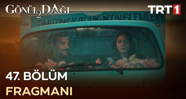 Gönül Dağı 47.Bölüm Kesintisiz FULL HD İzle