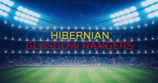 Glasgow Rangers - Hibernian Maçı İzle, Glasgow Rangers - Hibernian Maçı Canlı İzle