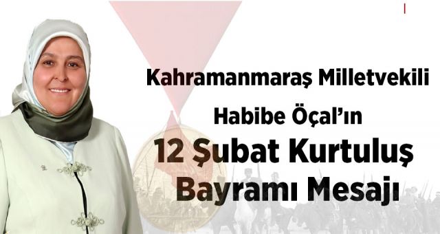 Habibe Öçal'ın 12 Şubat Kurtuluş Bayramı Mesajı