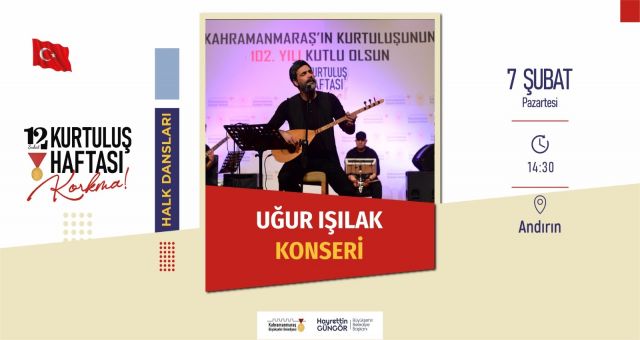 Kahramanmaraş Andırın’da Uğur Işılak Konseri