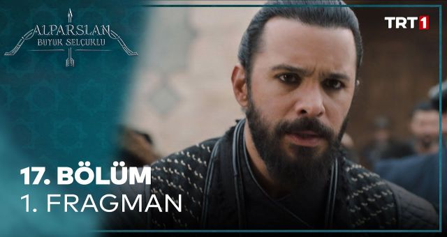 Alparslan Büyük Selçuklu 17.Bölüm Kesintisiz Full HD İzle