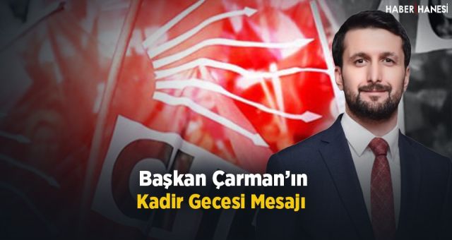 Başkan Çarman'ın Kadir Gecesi Mesajı