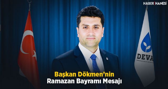 Başkan Dökme’nin Ramazan Bayramı Mesajı