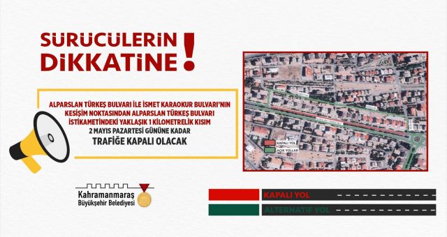 Kahramanmaraş'ta Alternatif Güzergâh Uyarısı!