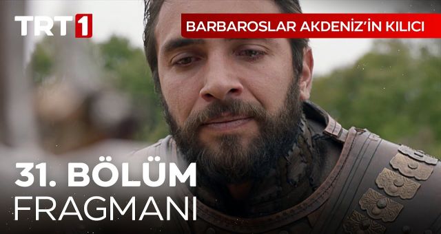 Barbaroslar Akdeniz'in Kılıcı 31.Bölüm İzle