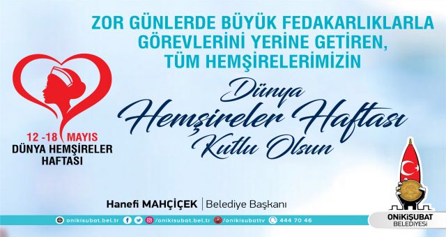 Başkan Mahçiçek; Hemşirelerimiz, Kutsal Bir Mesleği Başarıyla İfa Ediyor