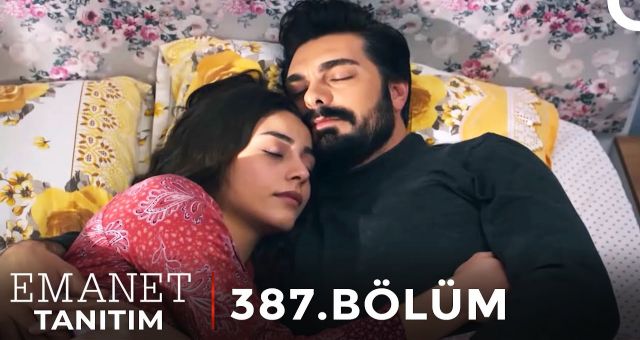 Emanet 387.Bölüm İzle