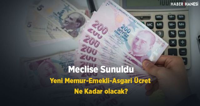 Memur ve emekli maaşları ne kadar oldu? İşte Yeni Memur Maaşı Emekli Maaşı Asgari Ücret