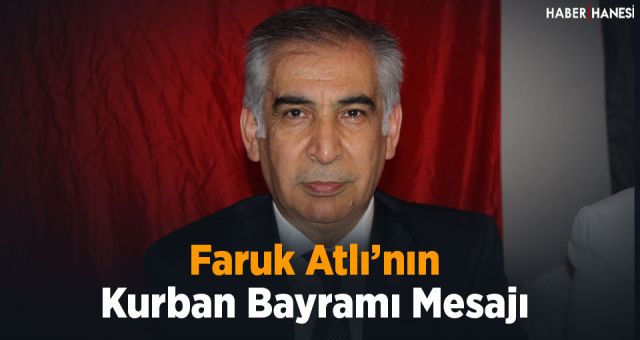 Faruk Atlı’nın Kurban Bayramı Mesajı