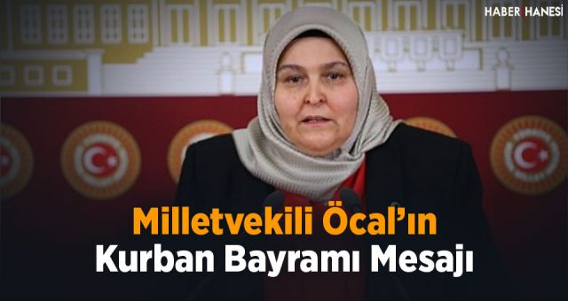 Milletvekili Öçal’ın Kurban Bayramı Mesajı
