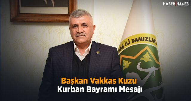 Vakkas Kuzu Kurban Bayramı Mesajı