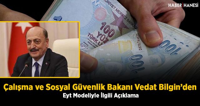 Bakan Bilgin'den Eyt Modeliyle İlgili Açıklama