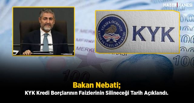 Bakan NEBATİ; KYK Kredi Borçlarının Faizlerinin Silineceği Tarih Açıklandı.