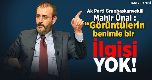 Mahir Ünal - Görüntülerin Benimle Bir İlgisi Yok !