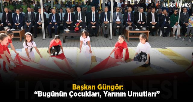 Başkan Güngör: “Bugünün Çocukları, Yarının Umutları”