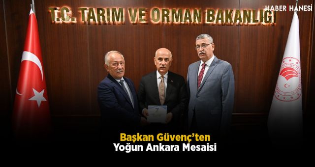 Başkan Güvenç’ten Yoğun Ankara Mesaisi