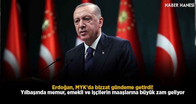 CB Erdoğan, Myk'da Bizzat Gündeme Getirdi! Yılbaşında Memur, Emekli Ve İşçilerin Maaşlarına Büyük Zam Geliyor