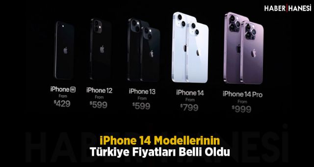 iPhone 14 Modellerinin Türkiye Fiyatları Belli Oldu