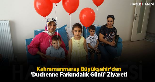 Kahramanmaraş Büyükşehir’den ‘Duchenne Farkındalık Günü’ Ziyareti