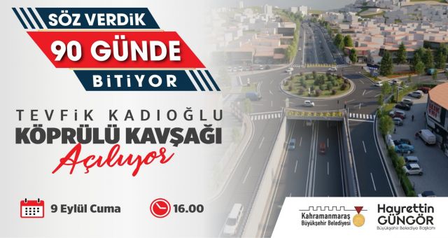 Tevfik Kadıoğlu Köprülü Kavşağı Trafiğe Açılıyor